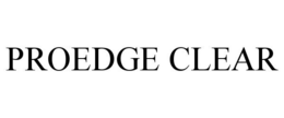 PROEDGE CLEAR trademark