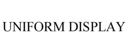 UNIFORM DISPLAY trademark