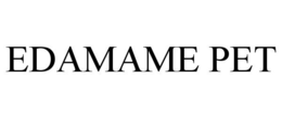 EDAMAME PET trademark