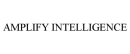 AMPLIFY INTELLIGENCE trademark