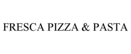 FRESCA PIZZA & PASTA trademark