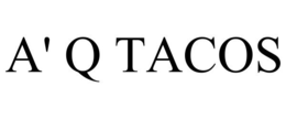 A' Q TACOS trademark