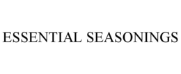 ESSENTIAL SEASONINGS trademark