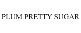 PLUM PRETTY SUGAR trademark