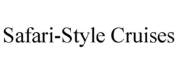 SAFARI-STYLE CRUISES trademark