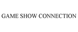 GAME SHOW CONNECTION trademark
