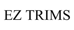 EZ TRIMS trademark