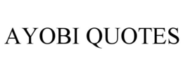 AYOBI QUOTES trademark
