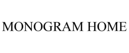 MONOGRAM HOME trademark