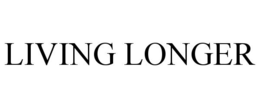 LIVING LONGER trademark