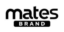 MATES BRAND trademark