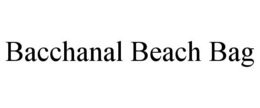 BACCHANAL BEACH BAG trademark