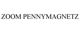ZOOM PENNYMAGNETZ trademark