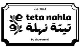EST. 2024 TETA NAHLA BY SHAWARMAJI trademark