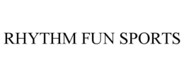 RHYTHM FUN SPORTS trademark