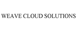 WEAVE CLOUD SOLUTIONS trademark