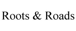 ROOTS & ROADS trademark