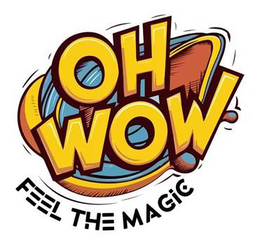 OH WOW FEEL THE MAGIC trademark