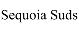 SEQUOIA SUDS trademark