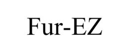 FUR-EZ trademark