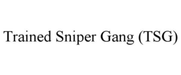 TRAINED SNIPER GANG (TSG) trademark