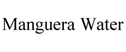 MANGUERA WATER trademark