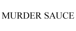MURDER SAUCE trademark
