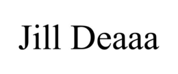 JILL DEAAA trademark