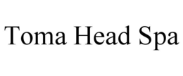 TOMA HEAD SPA trademark