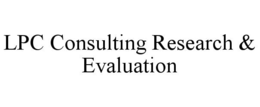 LPC CONSULTING RESEARCH & EVALUATION trademark