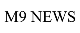 M9 NEWS trademark