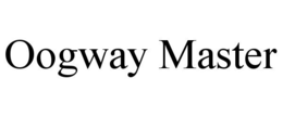OOGWAY MASTER trademark