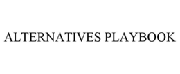 ALTERNATIVES PLAYBOOK trademark