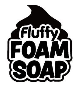 FLUFFY FOAM SOAP trademark