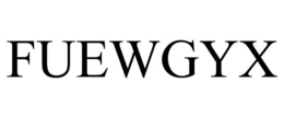 FUEWGYX trademark
