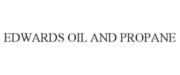 EDWARDS OIL AND PROPANE trademark