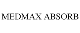 MEDMAX ABSORB trademark