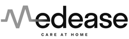 MEDEASE CARE AT HOME trademark