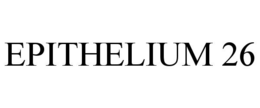 EPITHELIUM 26 trademark