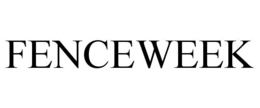 FENCEWEEK trademark