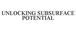 UNLOCKING SUBSURFACE POTENTIAL trademark