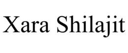 XARA SHILAJIT trademark