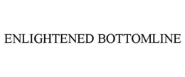 ENLIGHTENED BOTTOMLINE trademark