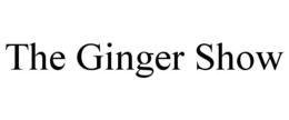 THE GINGER SHOW trademark