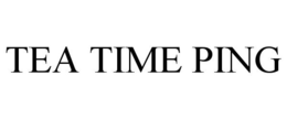 TEA TIME PING trademark
