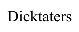 DICKTATERS trademark