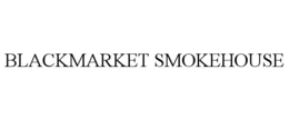 BLACKMARKET SMOKEHOUSE trademark