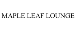 MAPLE LEAF LOUNGE trademark