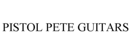 PISTOL PETE GUITARS trademark