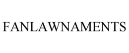 FANLAWNAMENTS trademark